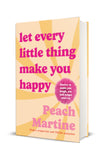 Let Every Little Thing Make You Happy