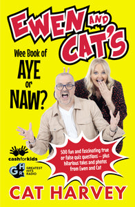 Ewen and Cat's Wee Book of Aye or Naw?