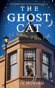 The Ghost Cat: 12 decades, 9 Lives, 1 Cat