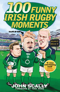 100 Funny Irish Rugby Moments