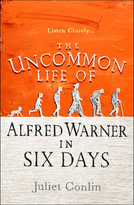 The Uncommon Life of Alfred Warner in Six Days