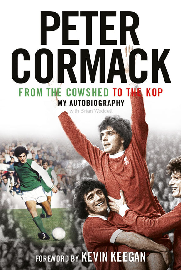 Peter Cormack: From the Cowshed to the Kop