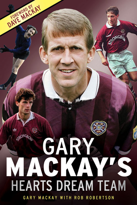 Gary Mackay's Hearts Dream Team