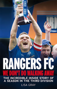 Ranger's FC: We Don't Do Walking Away