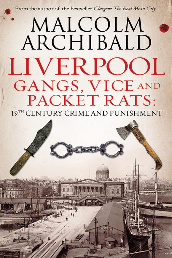 Liverpool: Gangs, Vice and Packet Rats